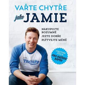 IKAR Vařte chytře jako Jamie - Nakupujte rozumně, Jezte...